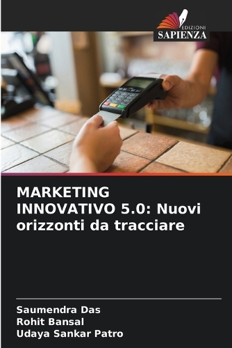 Marketing Innovativo 5.0: Nuovi orizzonti da tracciare