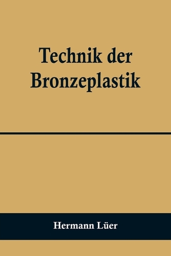 Technik der Bronzeplastik