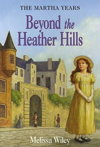 Beyond the Heather Hills: (Little House Prequel)