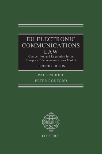 EU Electronic Communications Law: Competition & Regulation in the European Telecommunications Market