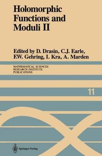 Holomorphic Functions and Moduli II: Proceedings of a Workshop Held March 13 19, 1986(10 Ima Volumes in Mathematics and Its Applications)