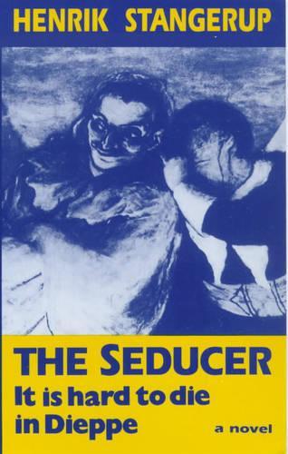 The Seducer: It is Hard to Die in Dieppe