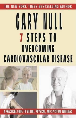 7 Steps to Overcoming Cardiovascular Disease: A Practical Guide to Mental, Physical, and Spiritual Needs