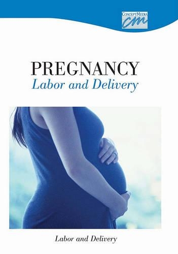 Pregnancy, Labor and Delivery: Labor and Delivery