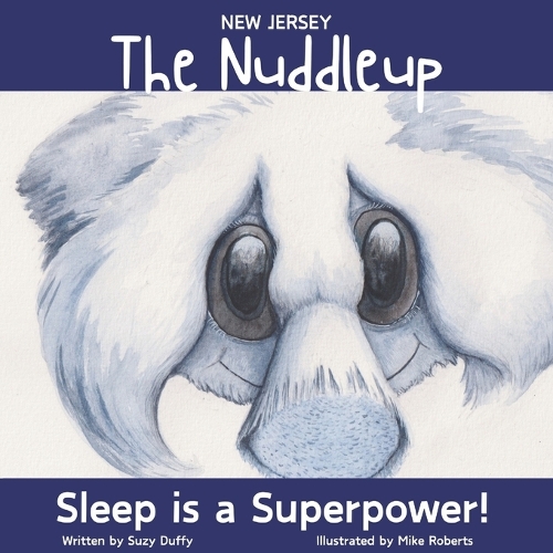 The New Jersey Nuddleup: Sleep is a Superpower!(4 United Tales of America)