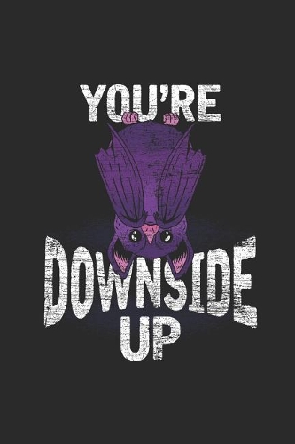 You're Downside Up