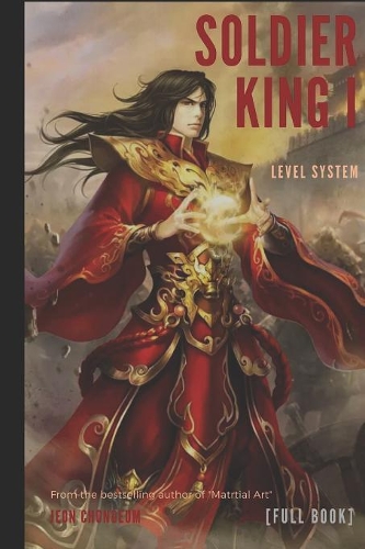Soldier King I: Level System (Full Book)(1 Soldier King)