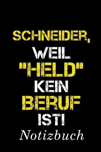 Schneider, Weil 