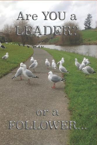 Are You a Leader of a Follower Notebook: For the leaders of any group one needs to be organized and this composition notebook is an ideal size to keep everything on track.