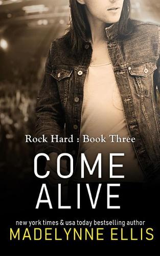 Come Alive: (3 Rock Hard)