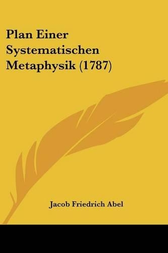 Plan Einer Systematischen Metaphysik (1787)