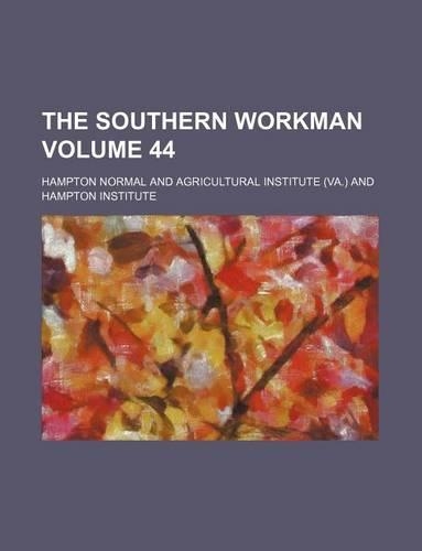 The Southern Workman Volume 44