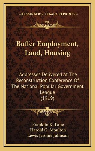 Buffer Employment, Land, Housing