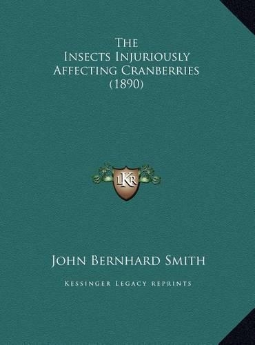 The Insects Injuriously Affecting Cranberries (1890)
