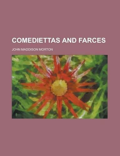 Comediettas and Farces