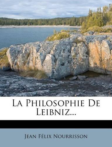 La Philosophie de Leibniz...