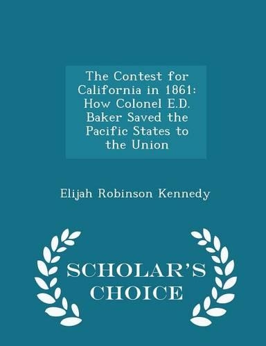 The Contest for California in 1861