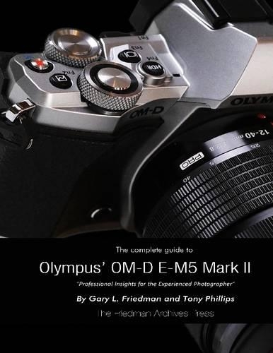 The Complete Guide to Olympus' E-M5 II