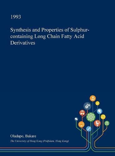 Synthesis and Properties of Sulphur-Containing Long Chain Fatty Acid Derivatives: (English)