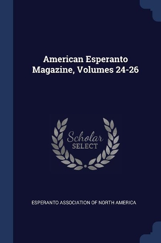 American Esperanto Magazine, Volumes 24-26