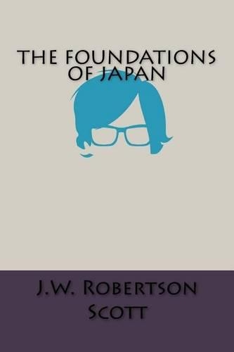 The Foundations of Japan: (English)