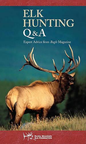 Elk Hunting Q & A
