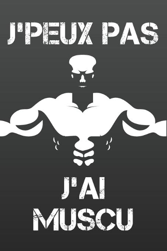 J'Peux Pas J'ai Muscu
