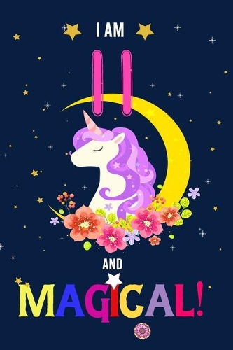 I am 11 And Magical!