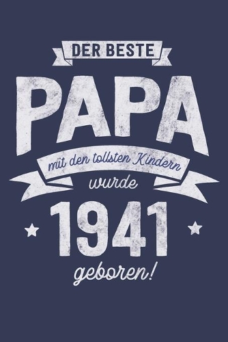 Der Beste Papa wurde 1941 geboren: Wochenkalender 2020 mit Jahres- und Monatsübersicht und Tracking von Gewohnheiten - Terminplaner - ca. Din A5