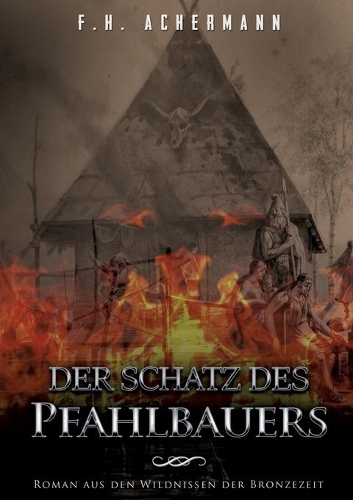 Der Schatz des Pfahlbauers