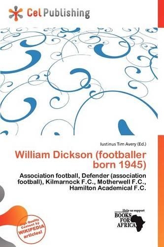 William Dickson (Footballer Born 1945): (English)