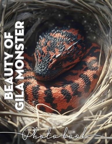 Beauty of Gila Monster Photo Book