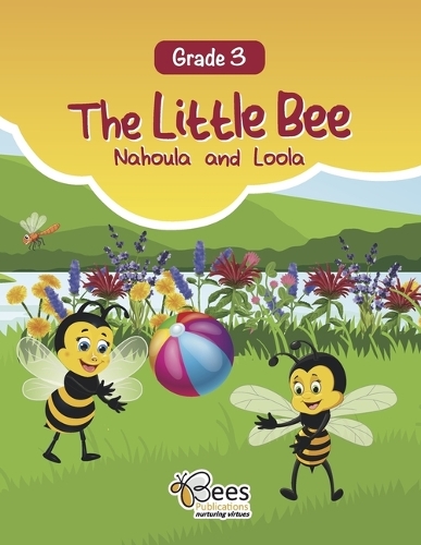 The Little Bee - Nahoula and Loola: Grade 3(Little Bee)