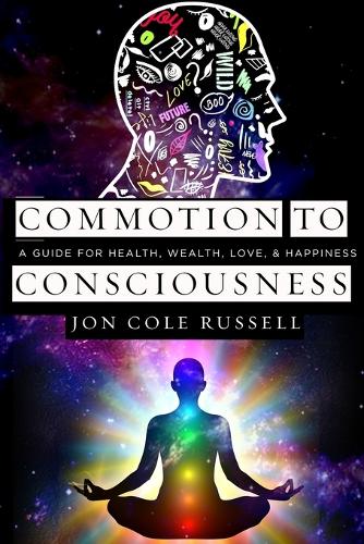 Commotion to Consciousness