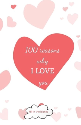 100 reasons why I LOVE you