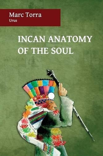 Incan Anatomy of the Soul