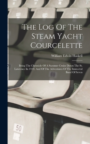 The Log Of The Steam Yacht Courcelette