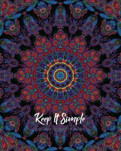 Keep It Simple - 2020 Daily Recovery Planner