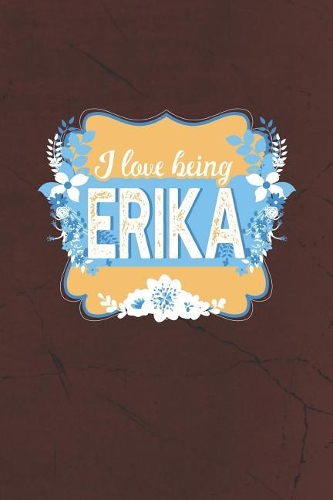 I Love Being Erika