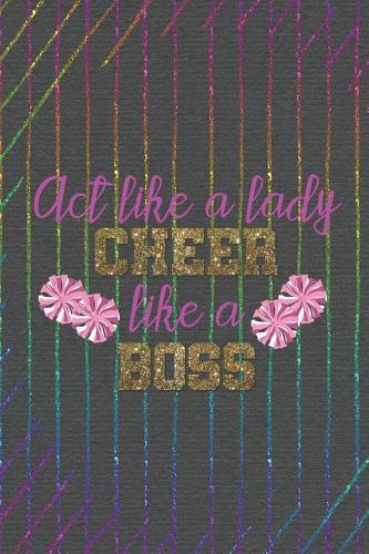 Act Like A Lady Cheer Like A Boss