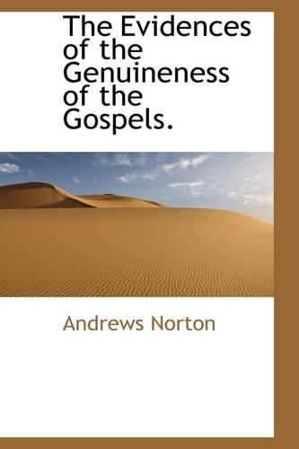 The Evidences of the Genuineness of the Gospels.