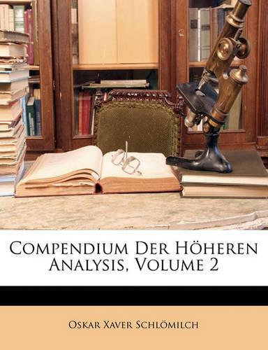 Compendium Der Höheren Analysis, Volume 2
