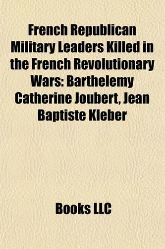 French Republican Military Leaders Killed in the French Revolutionary Wars