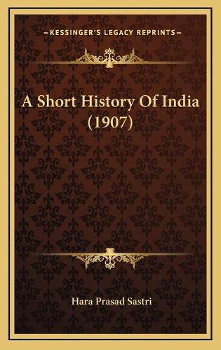 A Short History Of India (1907)