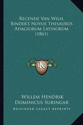 Recensie Van Wilh. Binder's Novus Thesaurus Adagiorum Latinorum (1861): (Dutch)