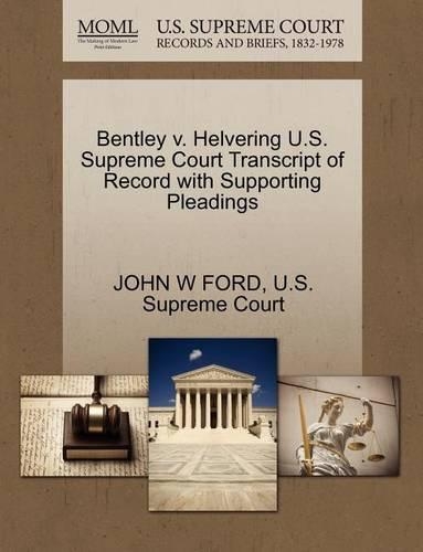 Bentley V. Helvering U.S. Supreme Court Transcript of Record with Supporting Pleadings