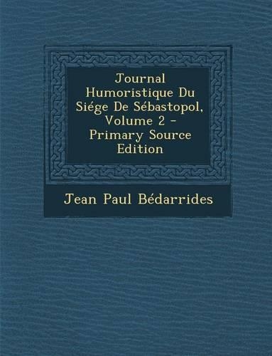 Journal Humoristique Du Siege de Sebastopol, Volume 2