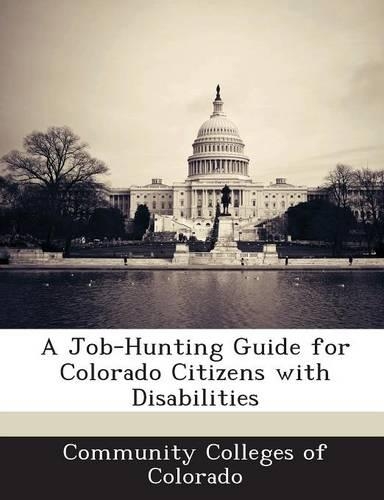 A Job-Hunting Guide for Colorado Citizens with Disabilities