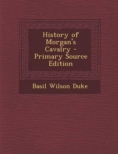 History of Morgan's Cavalry