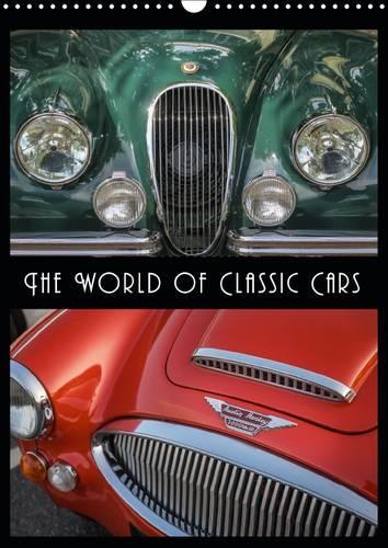 The World of Classic Cars 2016: Legends on four wheels - Famous classic cars(Calvendo Technology)